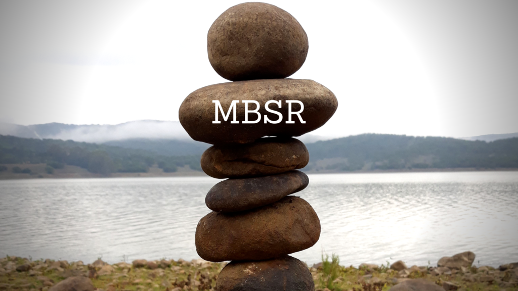 Mbsr Reducción Del Estrés Basado En Mindfulness Crecimiento Mindful